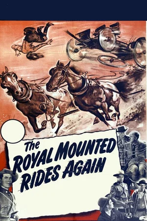 Постер: The Royal Mounted Rides Again