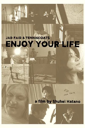 Постер: ENJOY YOUR LIFE / Jad Far & Tenniscoats Japan Tour 2011