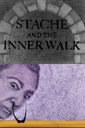 Постер: Stache and the Inner Walk