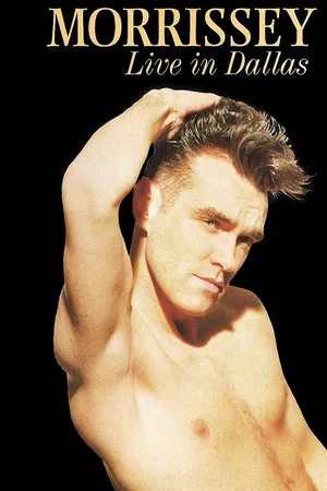 Постер: Morrissey: Live in Dallas