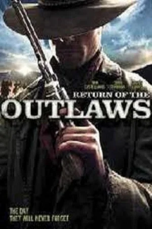 Постер: Return of the Outlaws