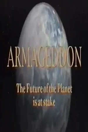 Постер: Armageddon: The Future of the Planet is at Stake