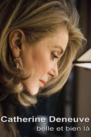 Постер: Catherine Deneuve, belle et bien là