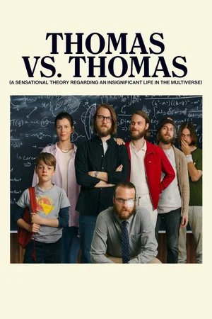 Постер: Thomas vs. Thomas (A Sensational Theory Regarding an Insignificant Life in the Multiverse)