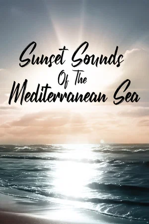 Постер: Sunset Sounds of the Mediterranean Sea