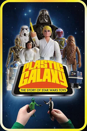 Постер: Plastic Galaxy: The Story of Star Wars Toys