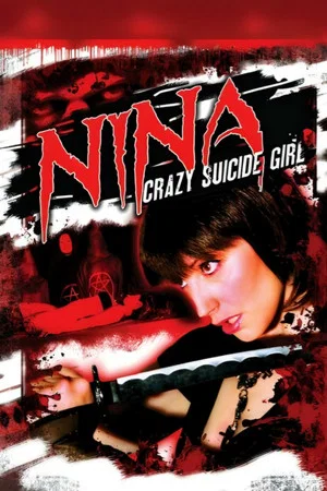 Постер: Nina: Crazy Suicide Girl