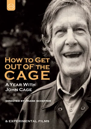 Постер: How to Get Out of the Cage (A year with John Cage)