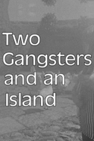 Постер: Two Gangsters and an Island
