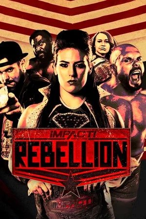 Постер: IMPACT Wrestling: Rebellion 2020 - Night 2