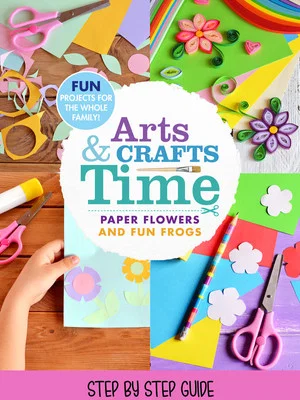 Постер: Arts And Crafts Time: Paper Flowers And Fun Frogs