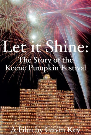 Постер: Let It Shine: The Story of the Keene Pumpkin Festival