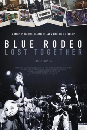 Постер: Blue Rodeo: Lost Together
