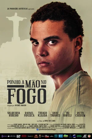 Постер: Ponho A Mão No Fogo