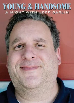 Постер: Young and Handsome: A Night with Jeff Garlin