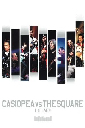 Постер: Casiopea VS The Square: The Live!!