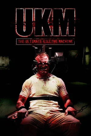 Постер: UKM: The Ultimate Killing Machine