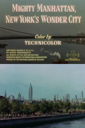 Постер: Mighty Manhattan, New York's Wonder City