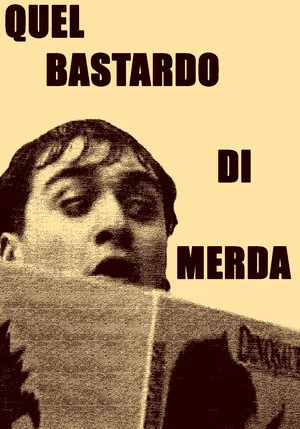 Постер: Quel bastardo di merda