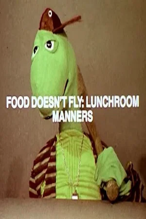 Постер: Food Doesn't Fly: Lunchroom Manners