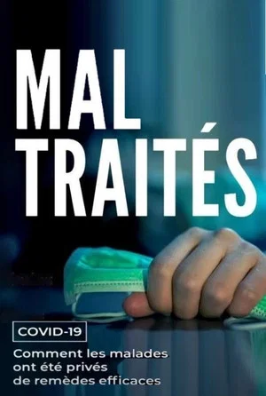 Постер: MAL TRAITÉS - Covid-19 : Comment les malades ont été privés de remèdes efficaces
