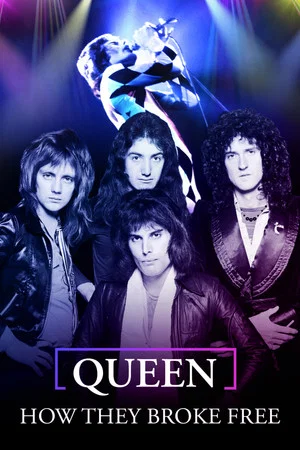Постер: Queen: How They Broke Free
