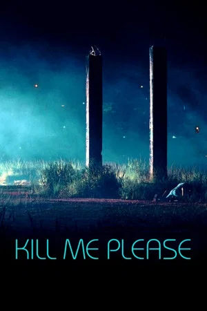 Постер: Kill Me Please
