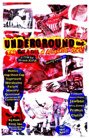 Постер: Underground Inc: The Rise and Fall of Alternative Rock