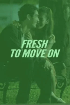 Постер: Fresh to Move On