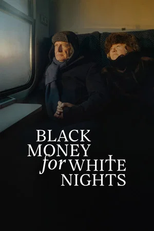 Постер: Black Money For White Nights