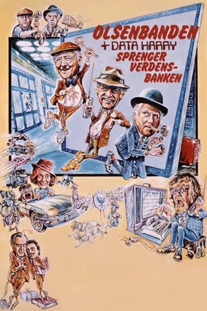 Постер: The Olsen Gang and Data-Harry Blows Up The World Bank