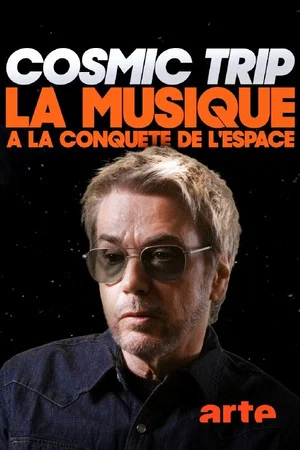 Постер: Cosmic Trip, la musique à la conquête de l'espace