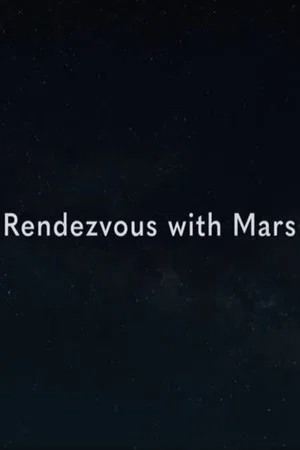 Постер: Rendezvous with Mars
