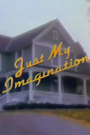 Постер: Just My Imagination