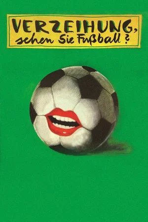 Постер: Verzeihung, sehen Sie Fußball?
