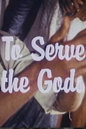 Постер: To Serve the Gods