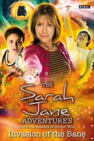 Постер: The Sarah Jane Adventures: Invasion of the Bane