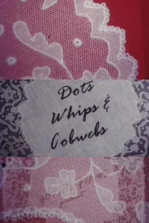 Постер: Dots, Whips and Cobwebs