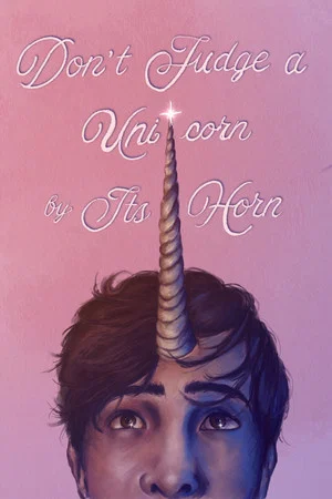 Постер: Don't Judge a Unicorn by its Horn
