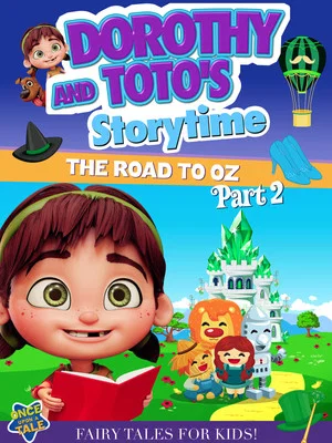 Постер: Dorothy And Toto's Storytime: The Road To Oz Part 2