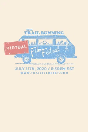 Постер: The Trail Running Film Festival - July 2020