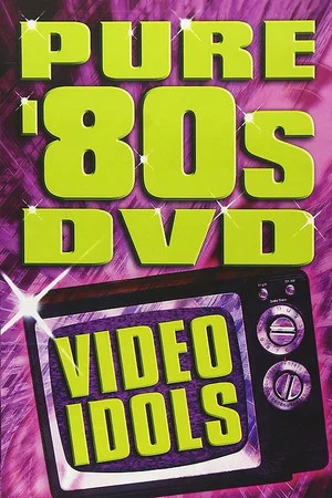 Постер: Pure '80s: Video Idols