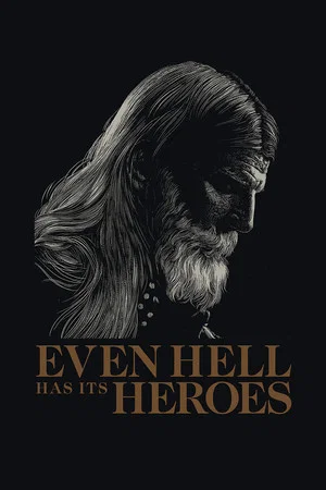 Постер: Even Hell Has Its Heroes