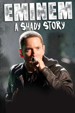 Постер: Eminem: A Shady Story