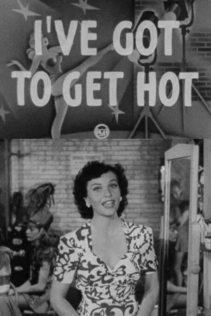Постер: I've Got To Get Hot