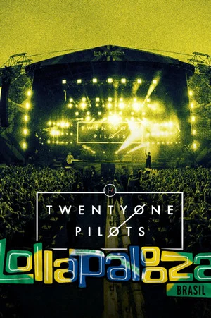 Постер: Twenty One Pilots: Live at Lollapalooza Brazil