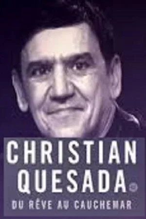 Постер: Christian Quesada : du rêve au cauchemar