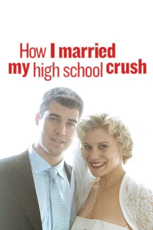 Постер: How I Married My High School Crush