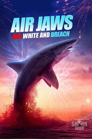 Постер: Air Jaws: Red, White and Breach