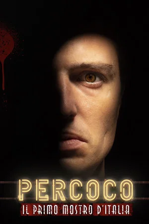 Постер: Percoco: Il Primo Mostro D’Italia